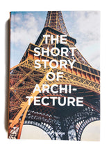Load image into Gallery viewer, The Short Story of Architecture