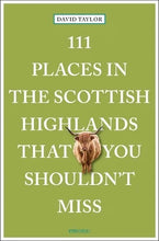 Load image into Gallery viewer, Book cover of '111 Places in the Scottish Highlands' featuring a image of a Highland cow against a green background.
