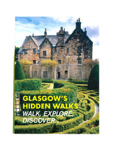 Load image into Gallery viewer, Glasgow&#39;s Hidden Walks
