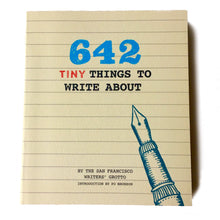 Load image into Gallery viewer, A book titled '642 TINY THINGS TO WRITE ABOUT' with a graphic of a pen on lined paper background.
